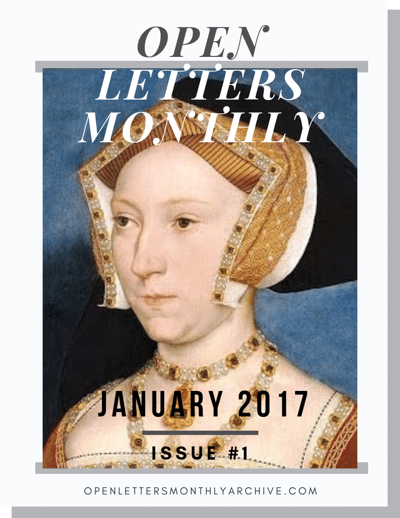 Open Letters Monthly Archive January 2017 Issue 1