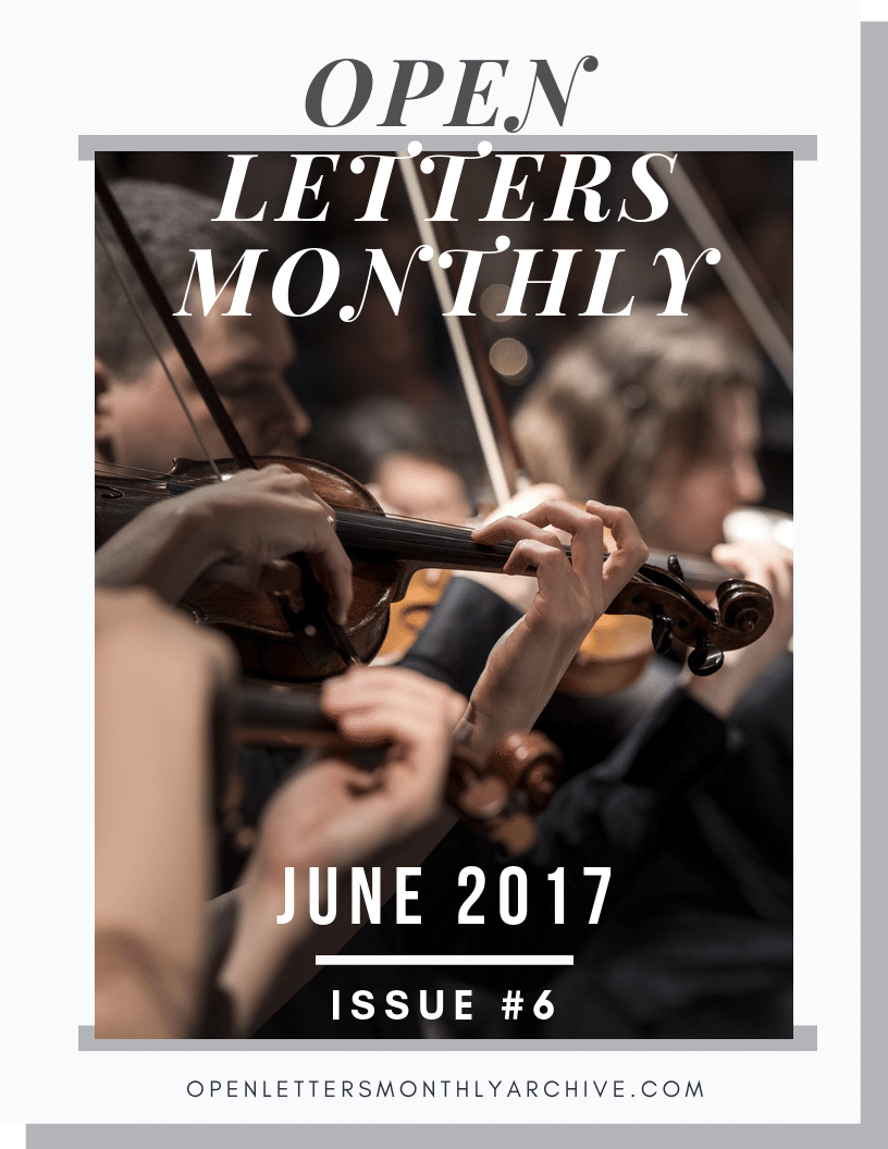 Open Letters Monthly Archive June 2017 Issue 6