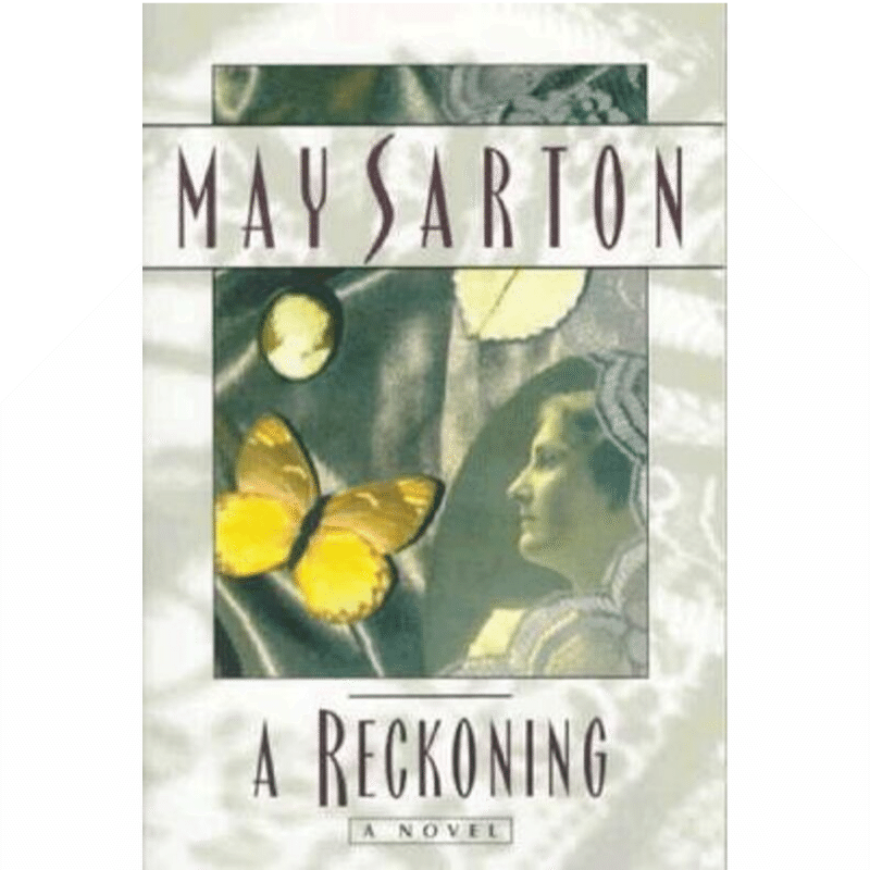 “Detaching the Threads”: May Sarton, A Reckoning  
