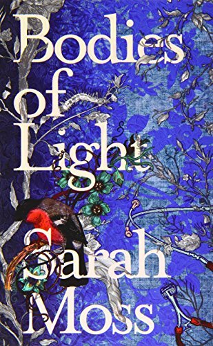 Bodies of Light by Sarah Moss.jpg