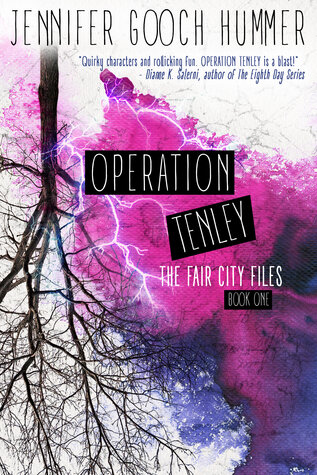 Operation Tenley The Fair City Files Book One by Jennifer Gooch Hummer.jpg