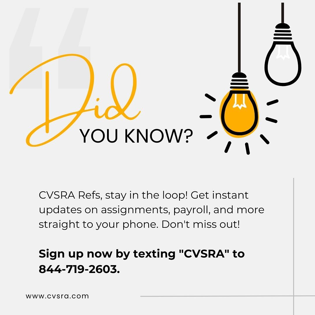 Stay ahead of the game, refs! Get immediate updates on referee assignments, payroll information, and other essential administrative news. Don't miss out &ndash; text 'CVSRA' to 844-719-2603 and stay in the loop! 📲