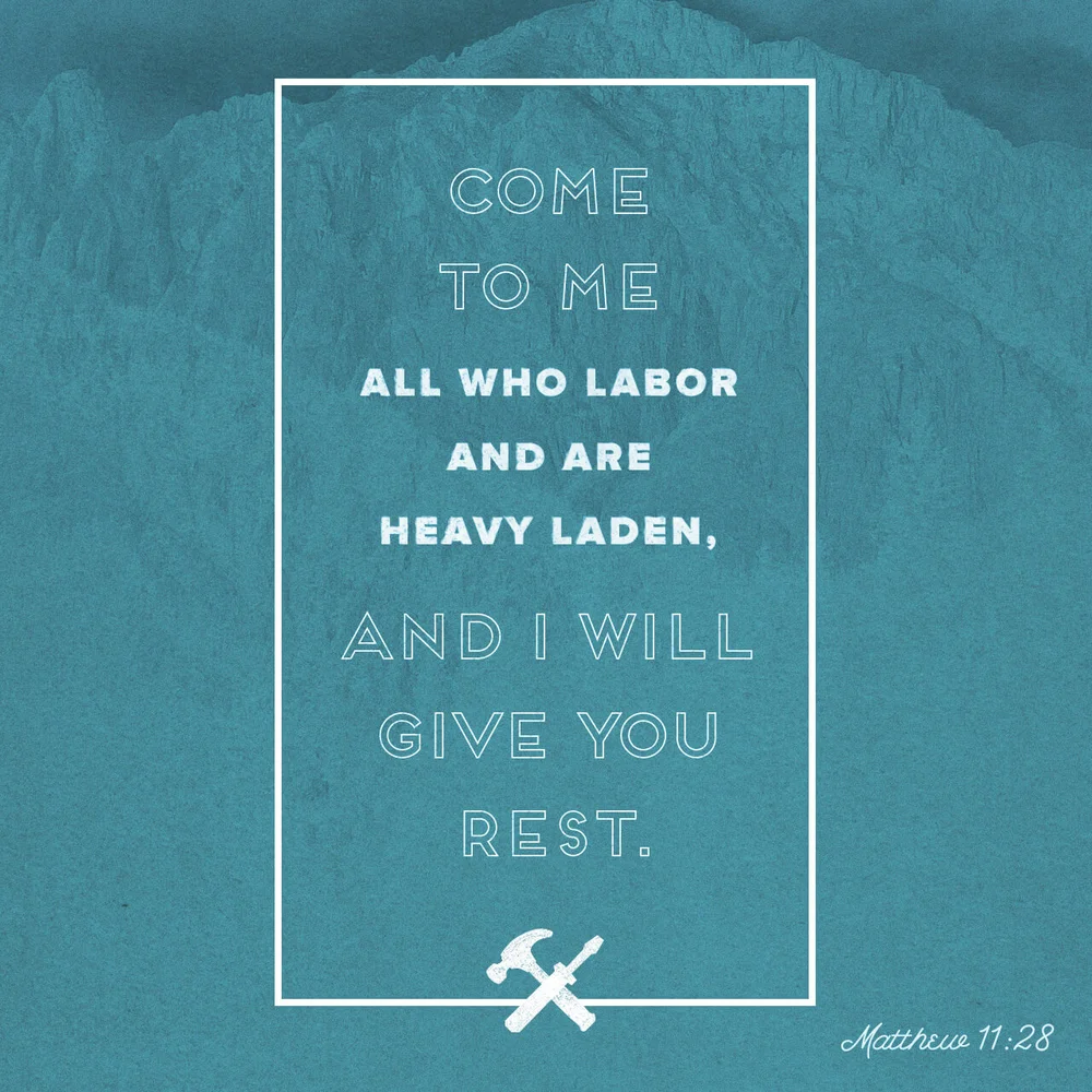 Come to me and I will give you rest - Matthew 11:28-29 — Faith Chapel