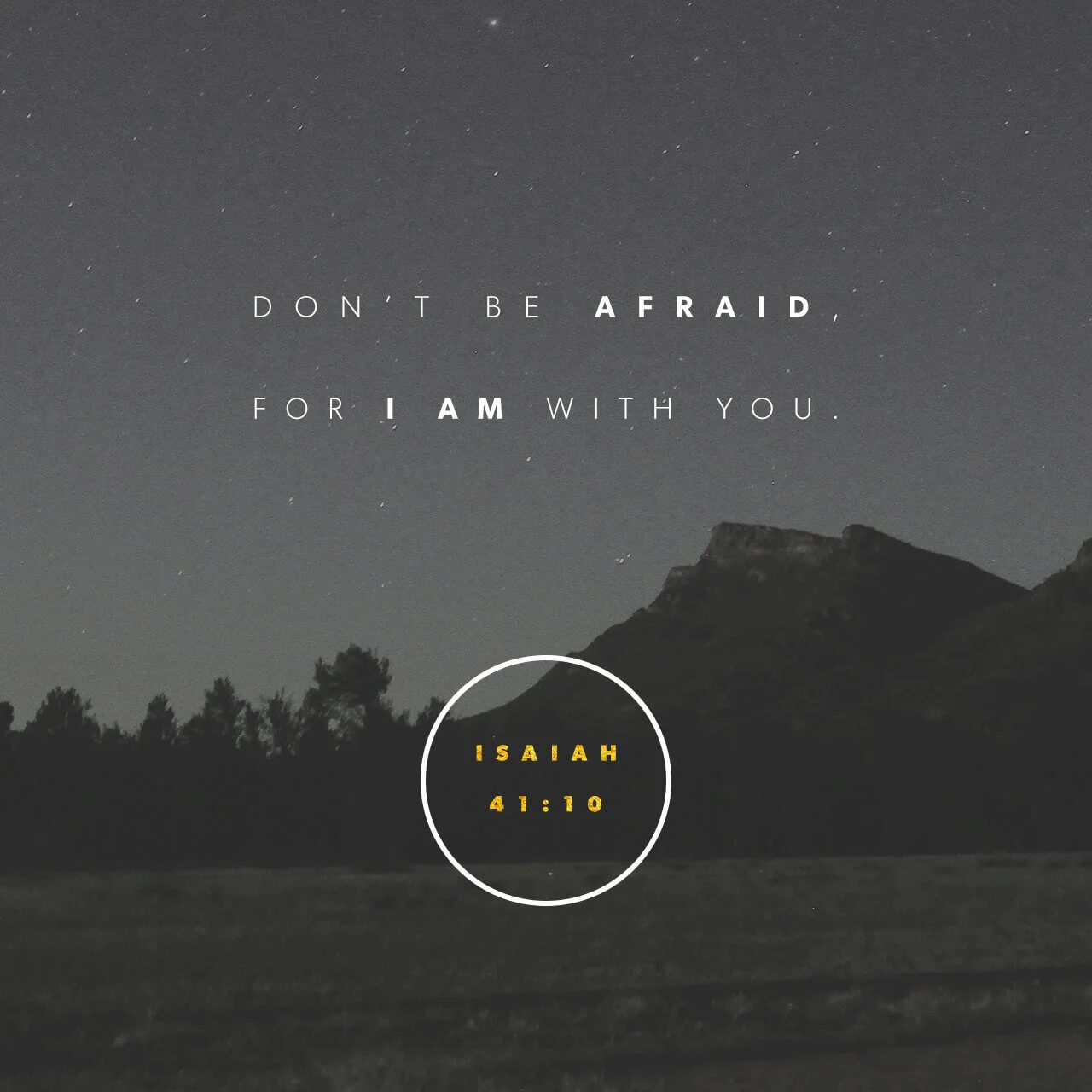Don't be afraid, I'm with you Isaiah 4110 — Faith Chapel