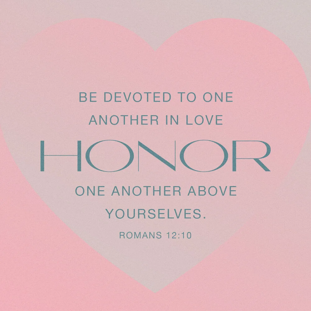 Be Devoted In Love And Honor One Another - Romans 12:10 — Faith Chapel