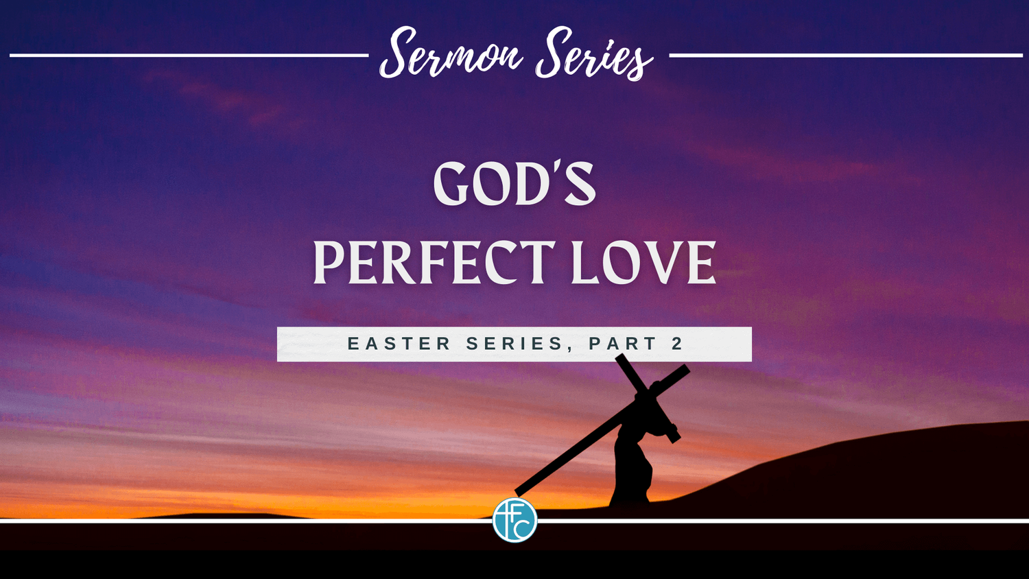 God’s Perfect Love – Easter, part 2 episode artwork