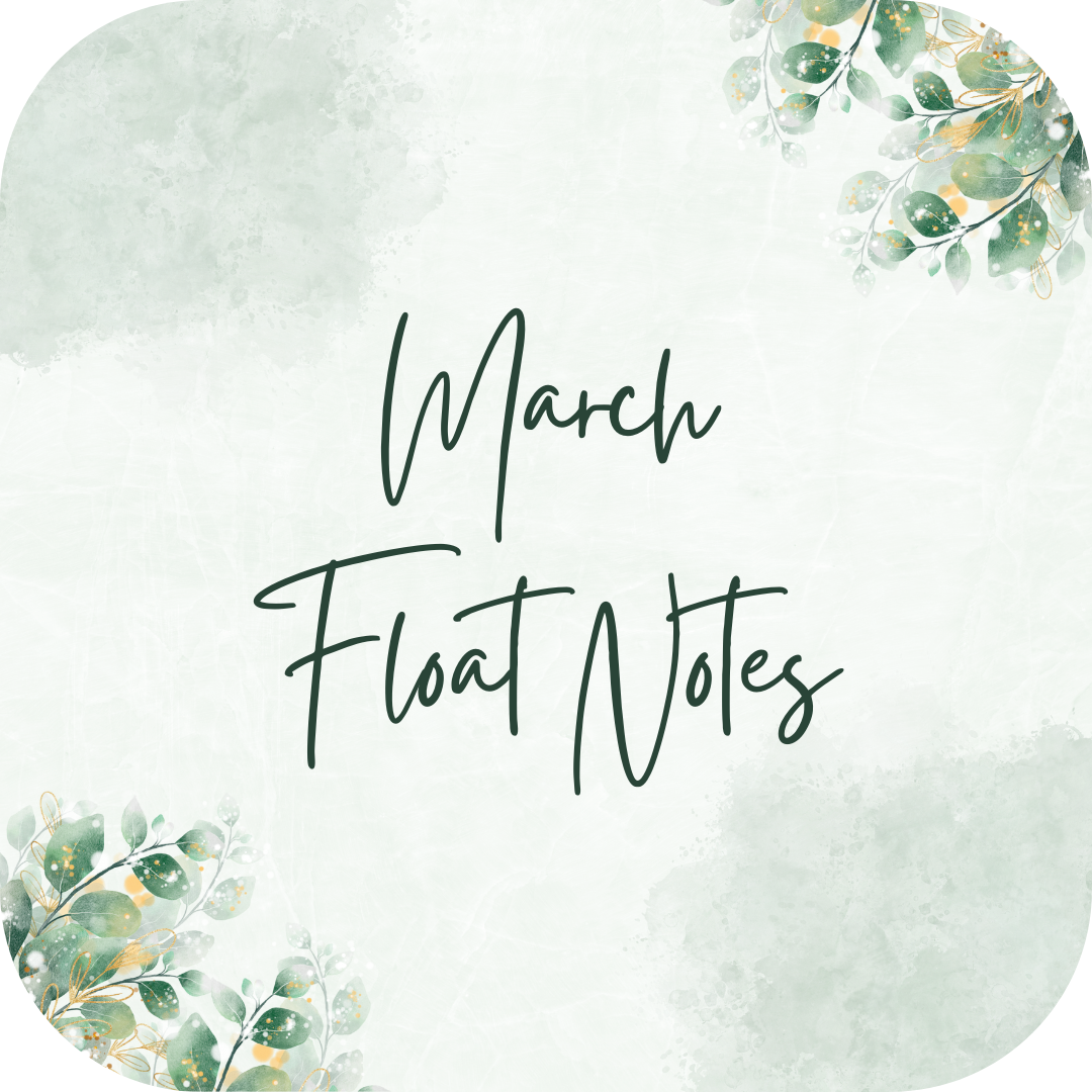 March Float Notes