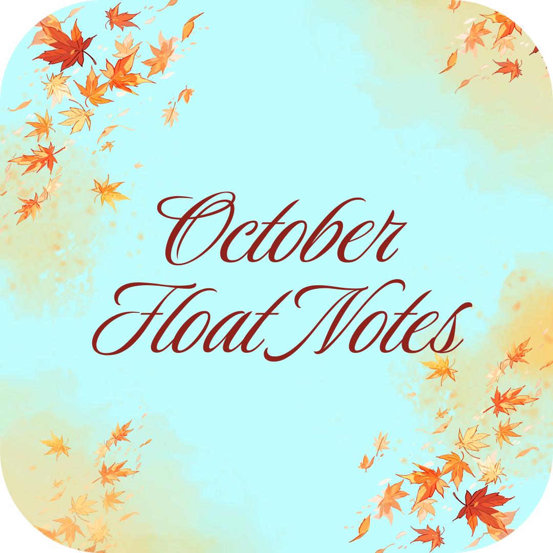 October Float Notes