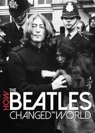 How the beatles changed the world