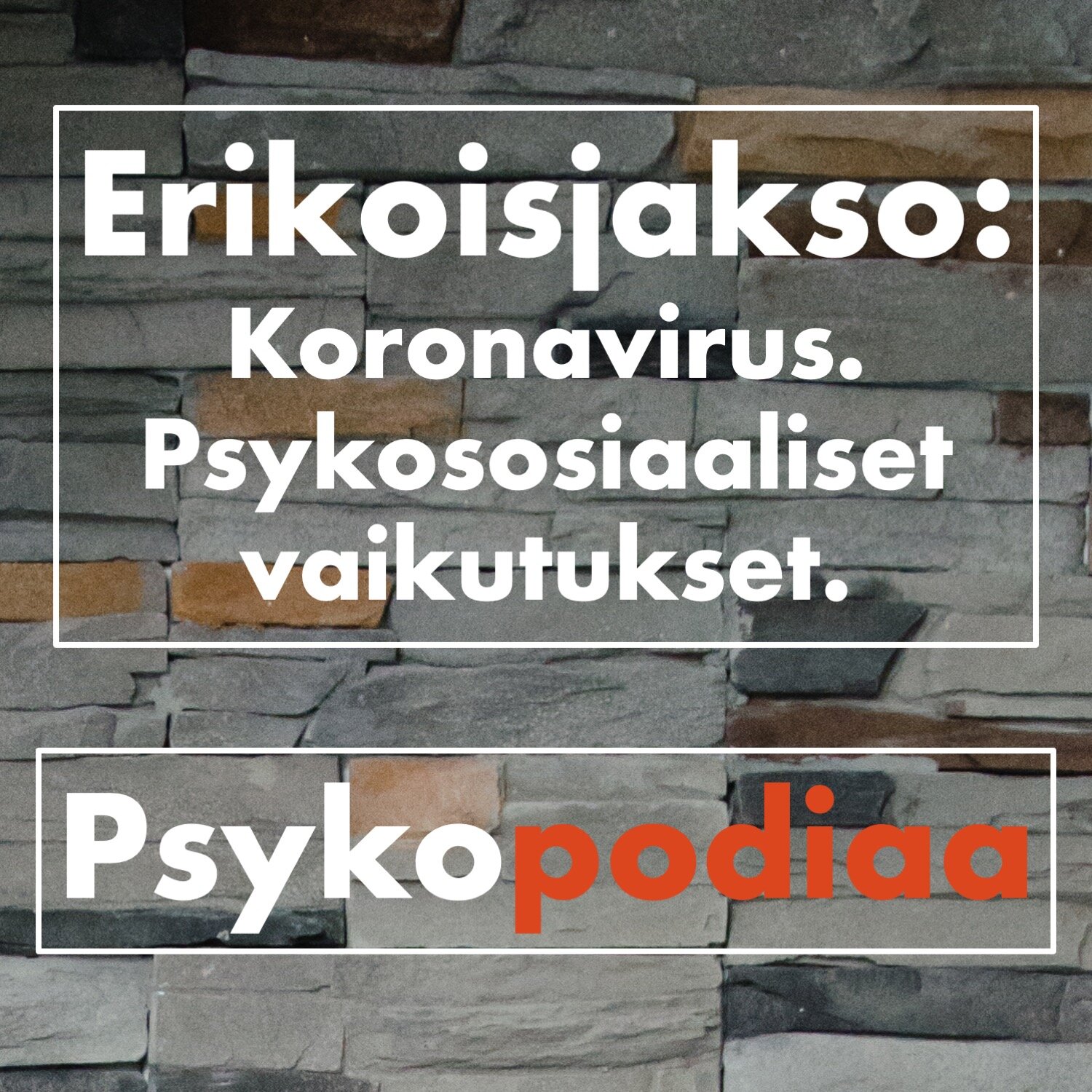 Erikoisjakso. Koronavirus. Psykososiaaliset vaikutukset. Vieraana Ferdinand Garoff. episode artwork