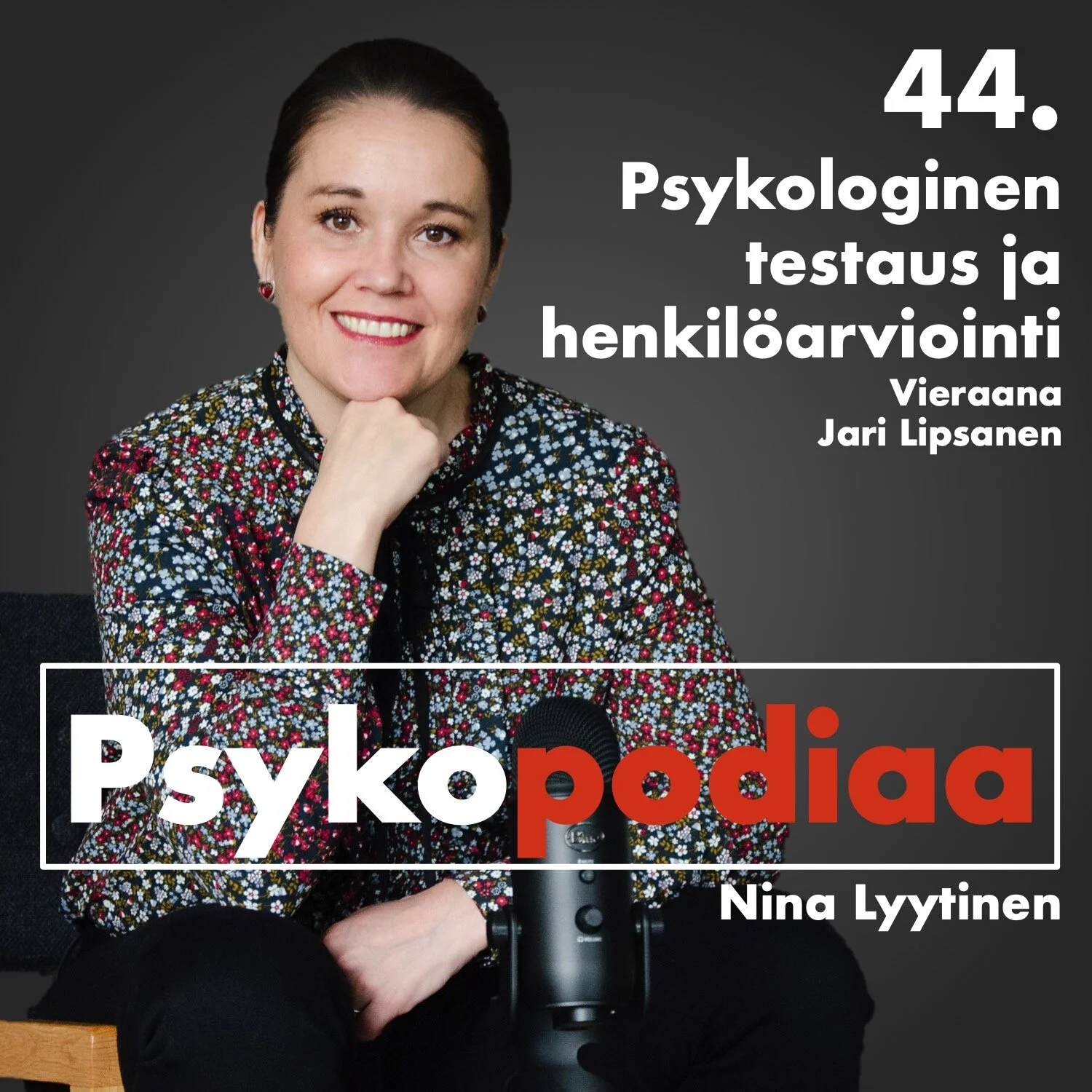 44. Psykologinen testaus ja henkilöarviointi. Vieraana Jari Lipsanen. episode artwork