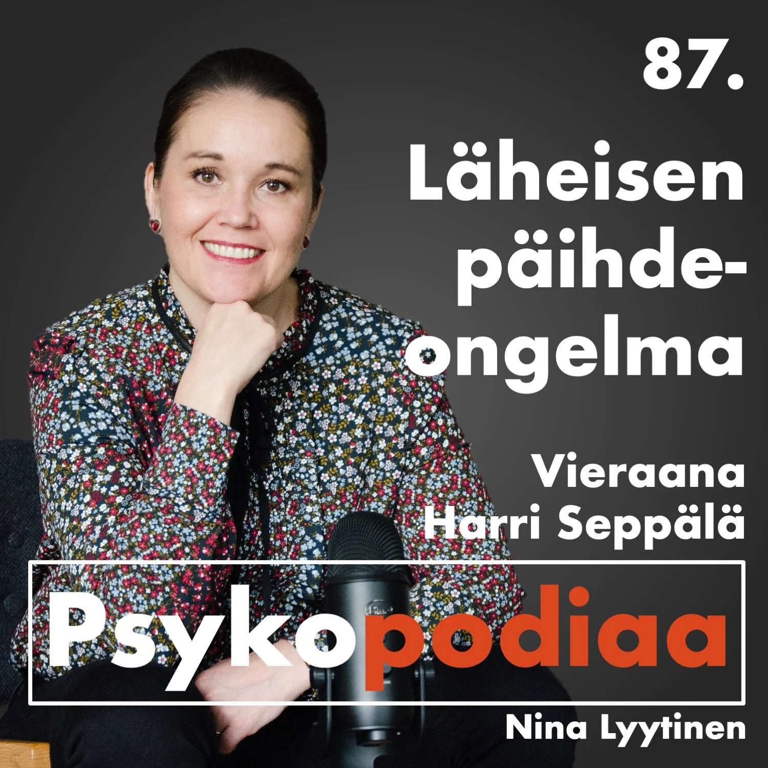 87. Läheisen päihdeongelma. Vieraana Harri Seppälä.