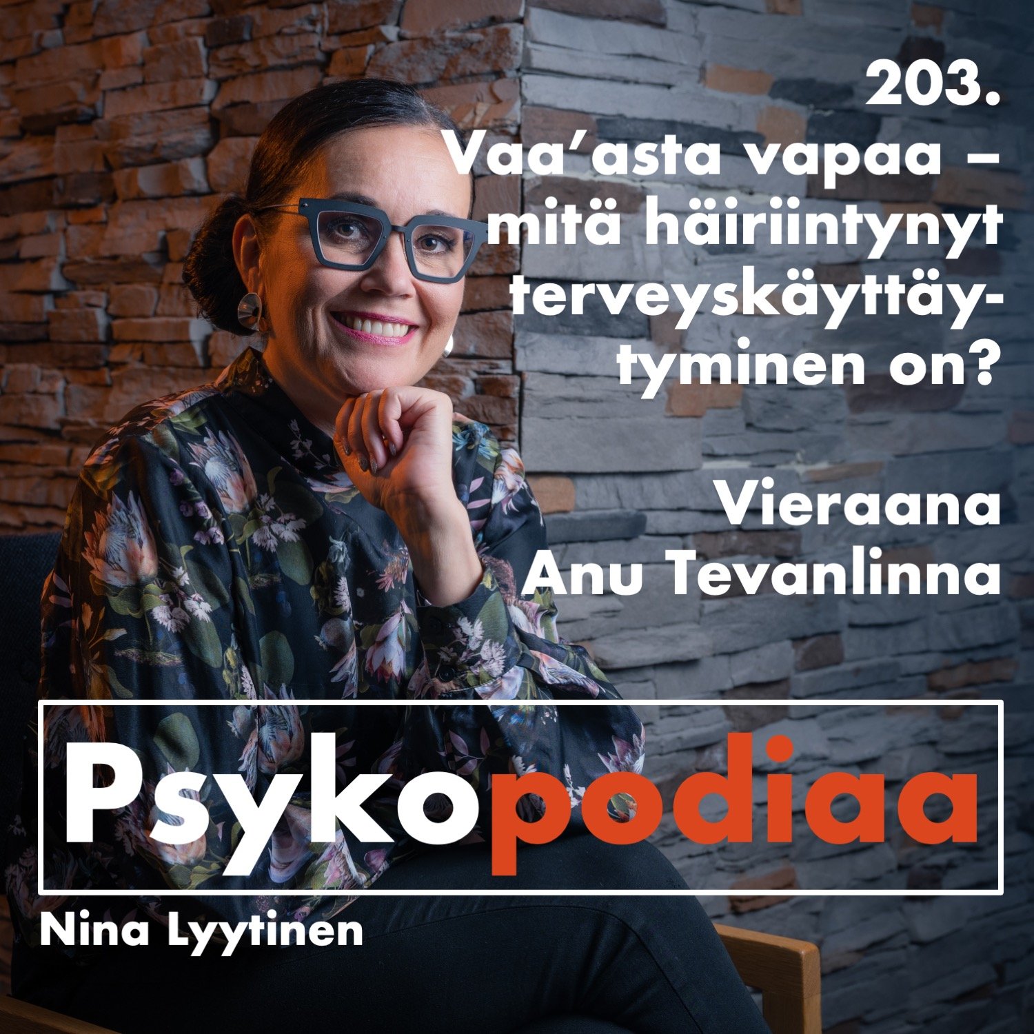 203. Vaa’asta vapaa – mitä häiriintynyt terveyskäyttäytyminen on? Vieraana Anu Tevanlinna.