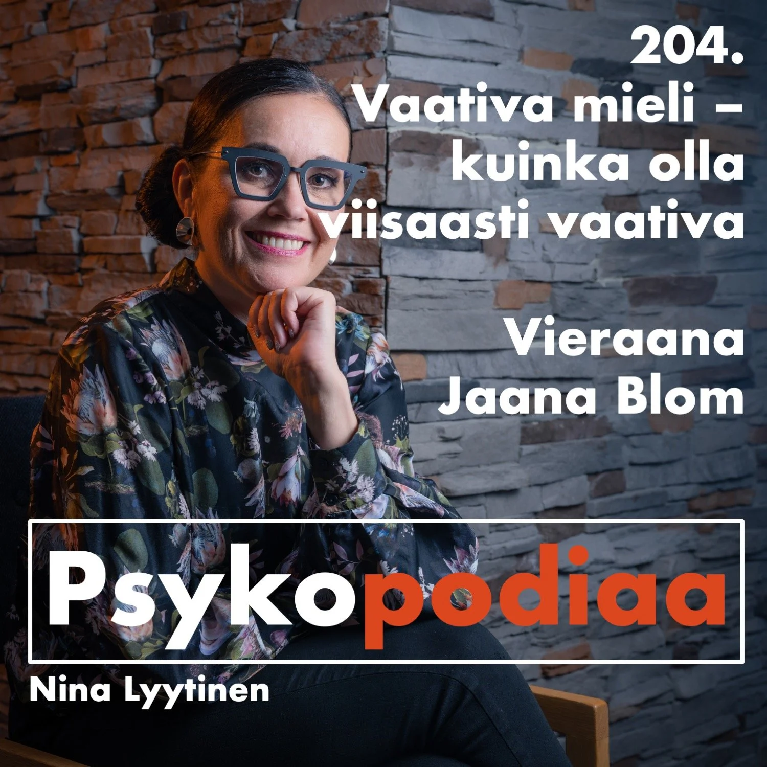 204. Vaativa mieli – kuinka olla viisaasti vaativa. Vieraana Jaana Blom.