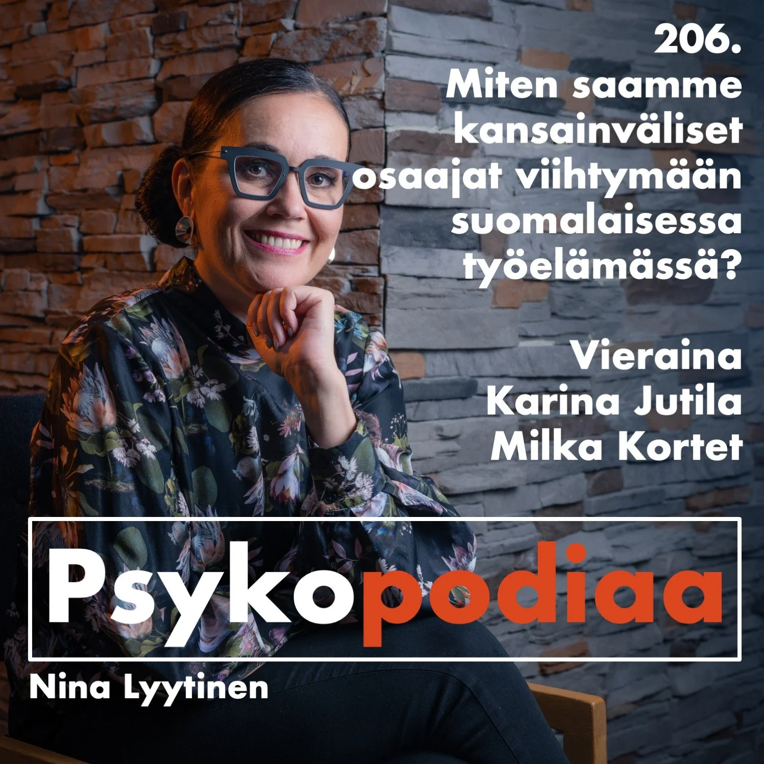 206. Miten saamme kansainväliset osaajat viihtymään suomalaisessa työelämässä? Vieraina Karina Jutila ja Milka Kortet.