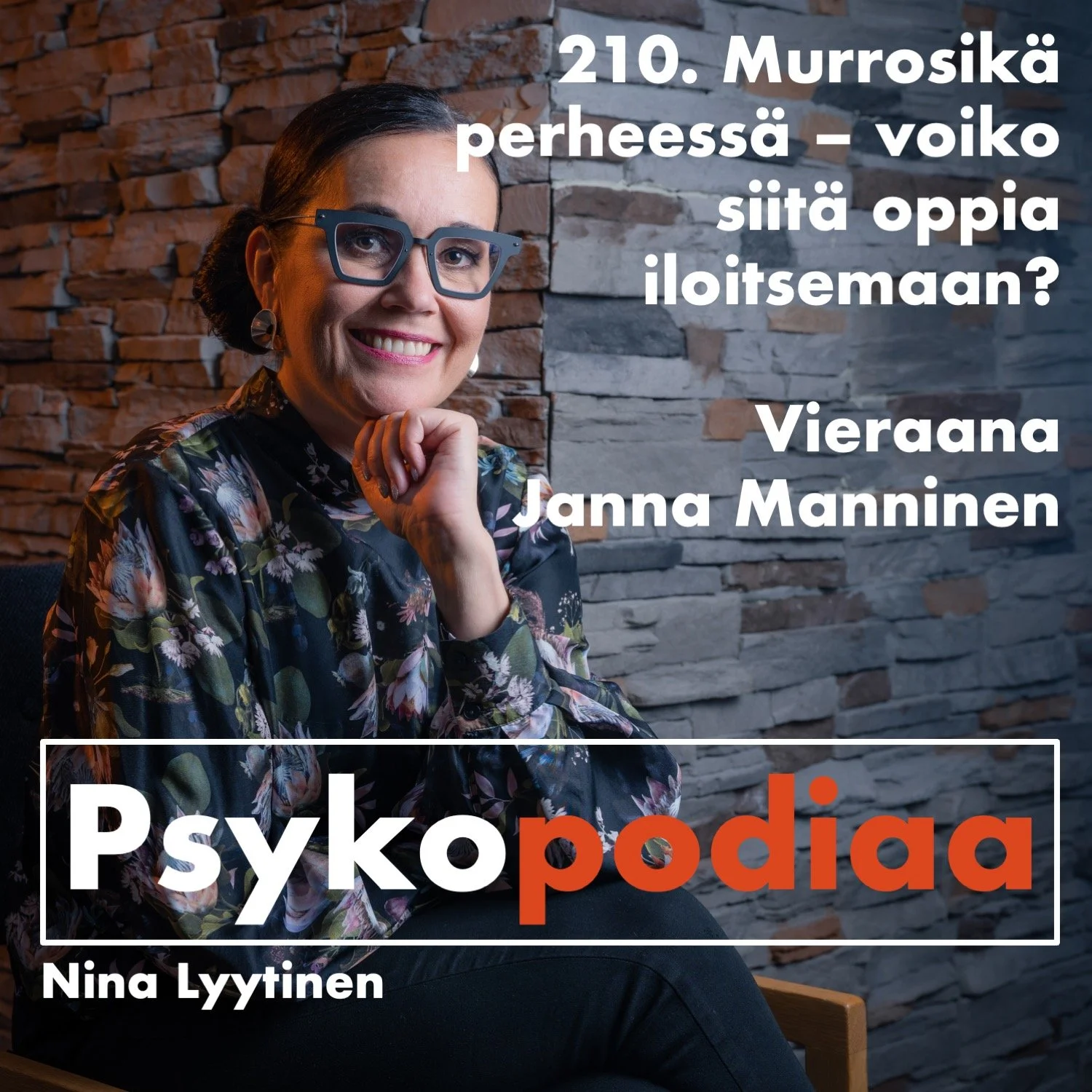 210. Murrosikä perheessä - voiko siitä oppia iloitsemaan? Vieraana Janna Manninen.