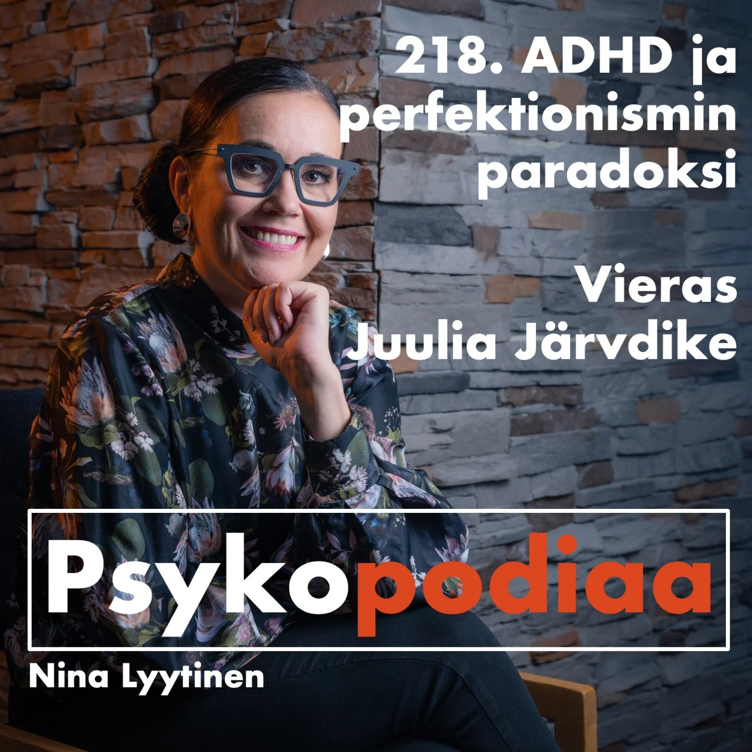 218. ADHD ja perfektionismin paradoksi. Vieraana Juulia Järvdike.