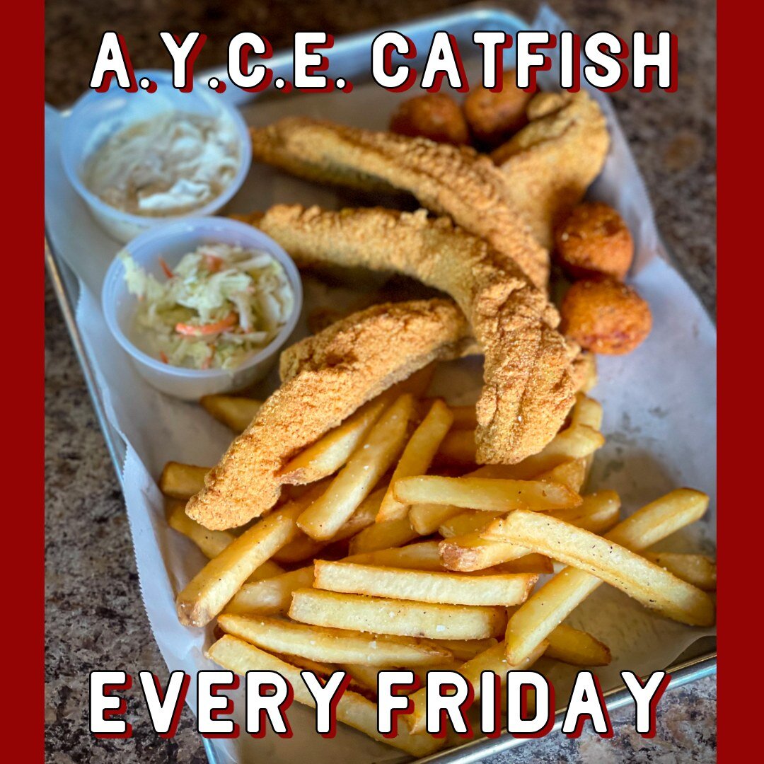 Our golden fried Catfish is A.Y.C.E every T.G.I.F!