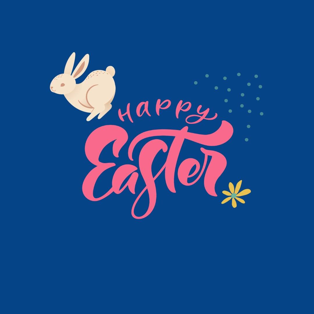 Happy Easter, everyone!  We will be closed on Sunday.
