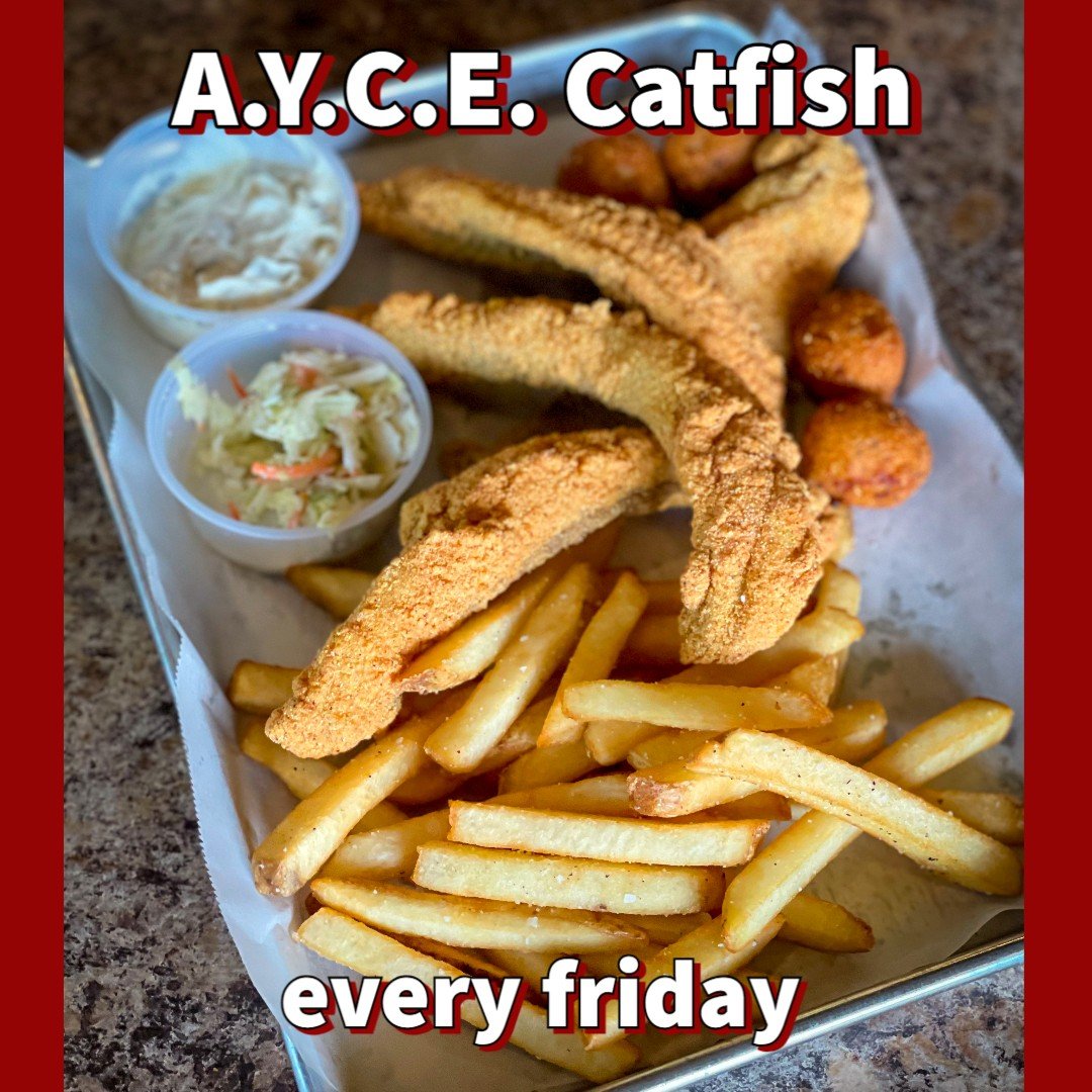Join us tonight for All-you-can-eat Catfish!!