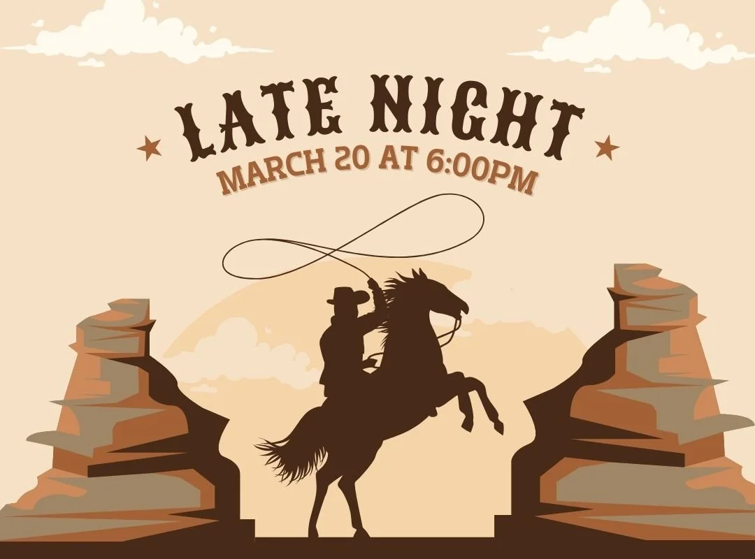 Silhouette of a cowboy riding a bucking horse between rock formations with a cloudy sky background, advertising a late-night event on March 20 at 6:00 PM.