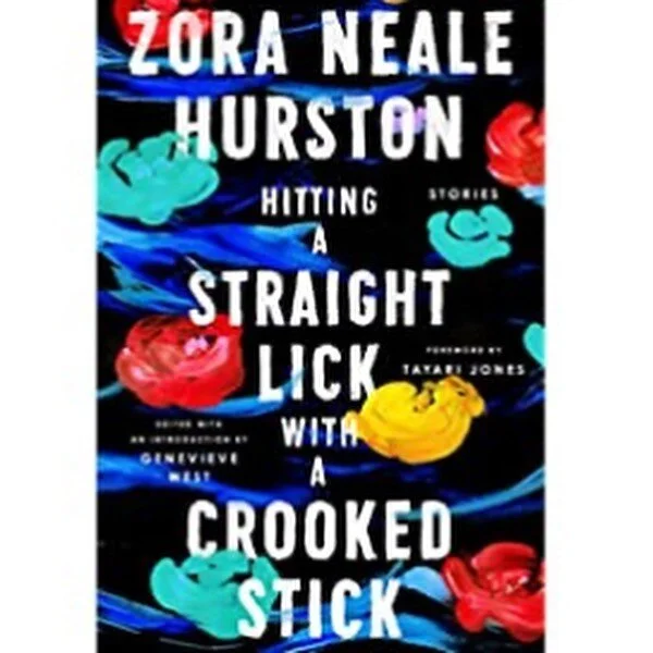 Now reading: Hitting a Straight Lick with a Crooked Stick. Zora Neale Hurston&rsquo;s love for Black people and Black culture is everything we need right now! #booked #bookclub #zoranealehurston #tayarijones #harpercollinspublishers