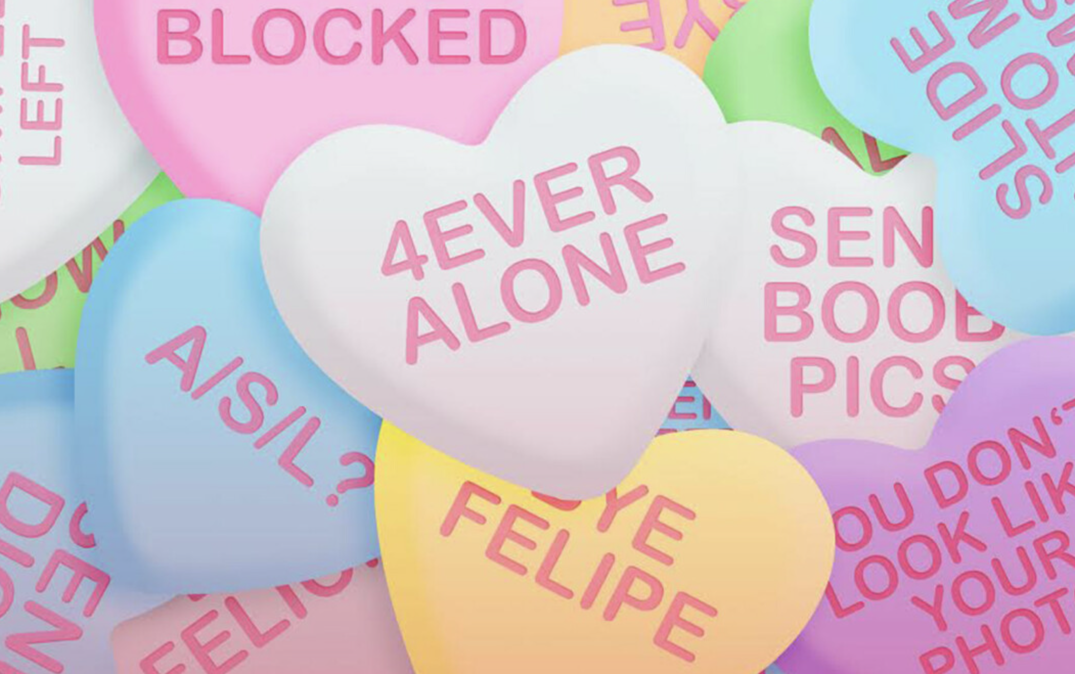 Candy hearts to send to your online dating lover(s) this Valentine's Day