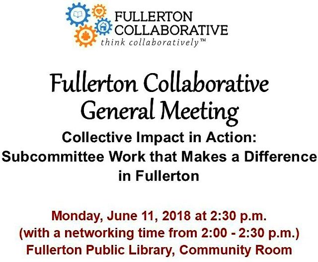 Join us at the next Fullerton Collaborative General Meeting where we will be putting our collective impact efforts into action. All attendees will be in one of the four priority areas and will work with others to help make an impact on their communit