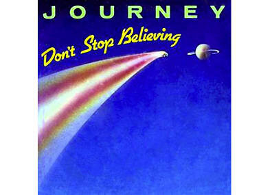 Don't Stop Believing - Journey