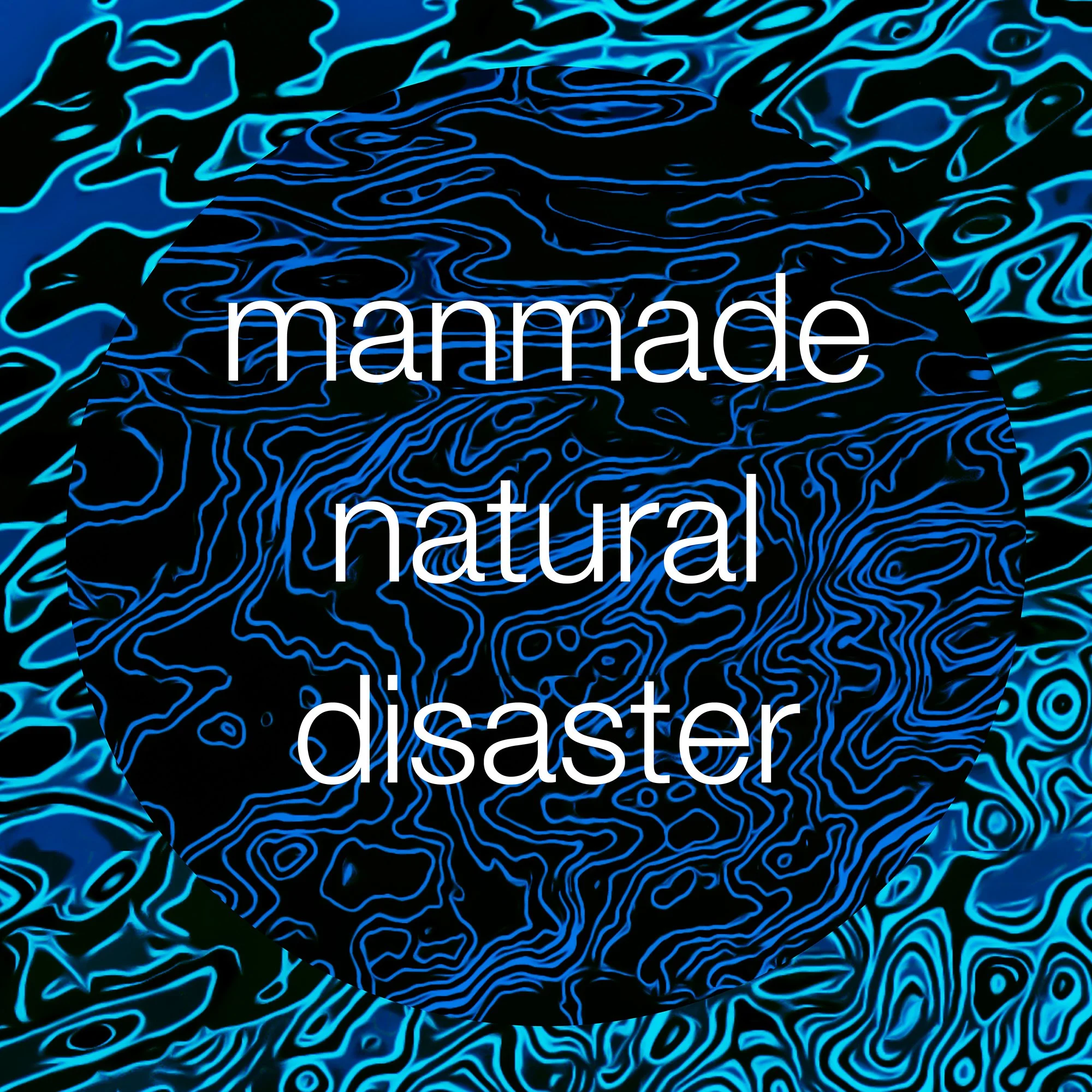 manmade natural disaster