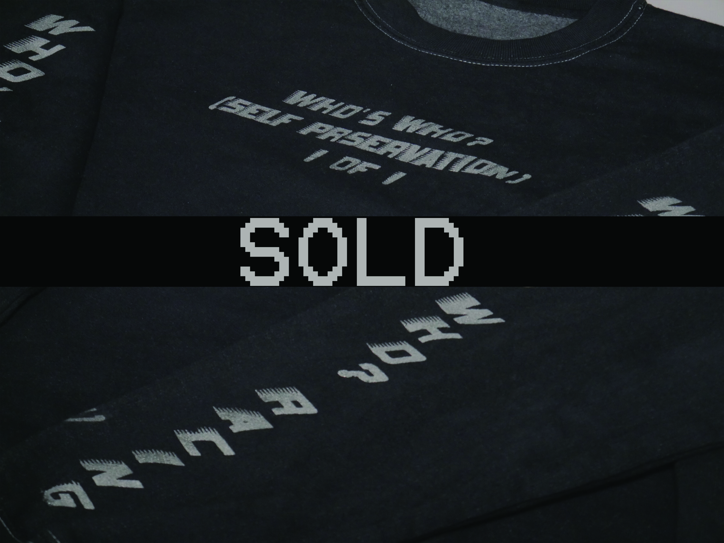 WHO'S WHO? BLACK DYED {LIFE RACE} 1 OF 1 CREWNECK