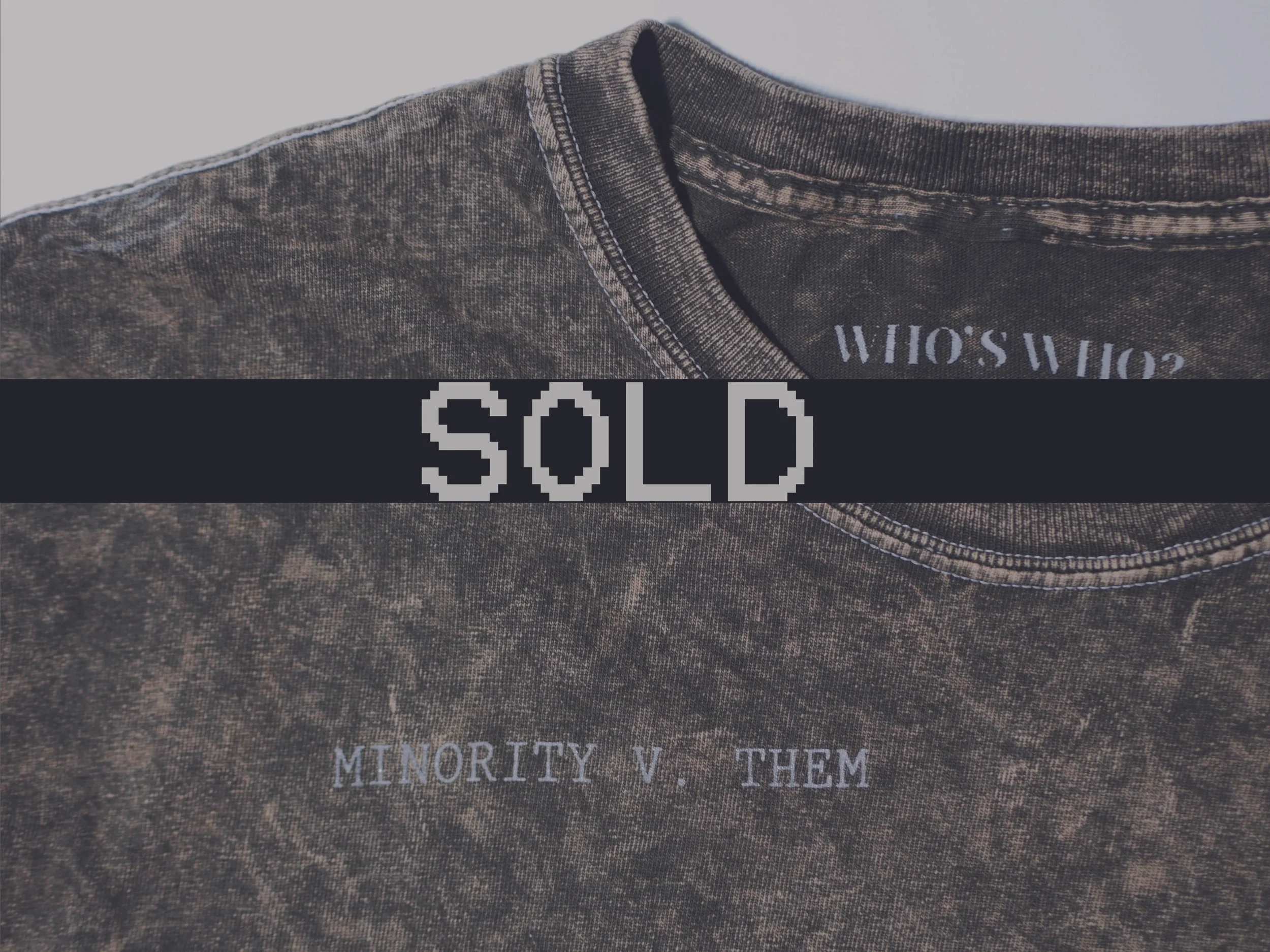 WHO'S WHO?  {MINORITY V. THEM} 1 OF 3 TEE