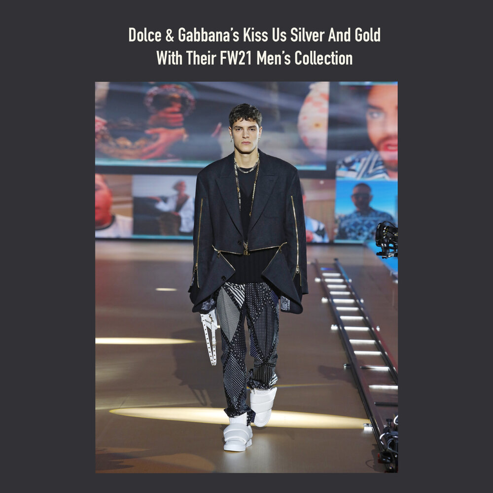 Dolce & Gabbana Didn't Let Covid Spoil Their Men's FW21 Runway Show —  PhotoBook Magazine