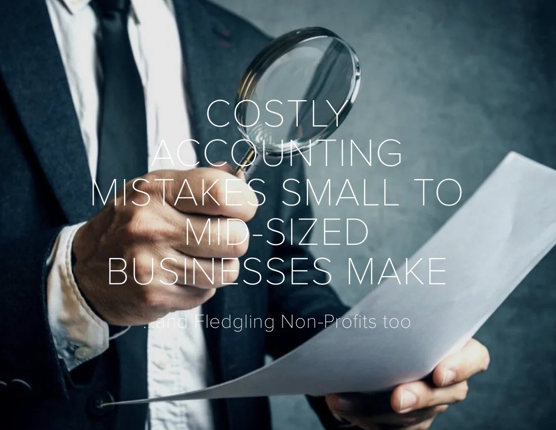 Common Accounting Mistakes in Small to Mid Sized Businesses