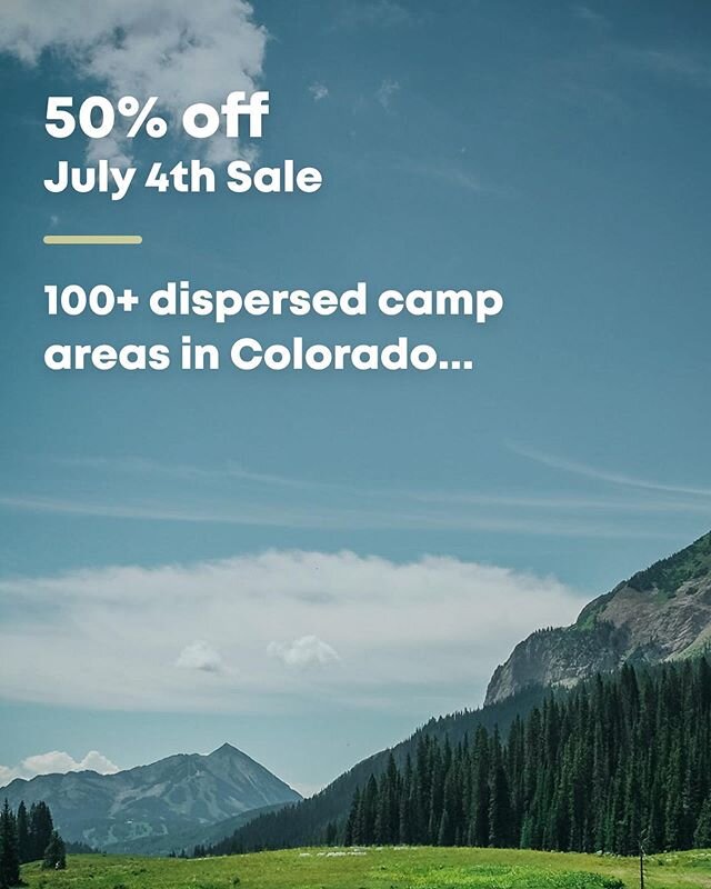 50% off our 1-year subscription until July 5th. 
If you&rsquo;re looking to camp for the 4th of July, our Premium membership offers over 100 dispersed camp areas in Colorado. 
Find your next campsite with Campin! 
Available for download on your App S