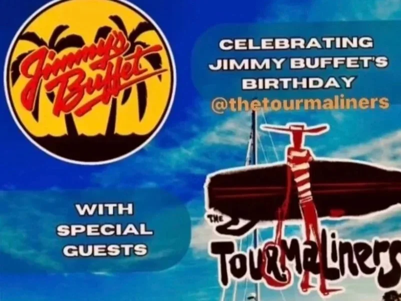 Jimmy Buffet’s Birthday w/ The Tourmaliners!