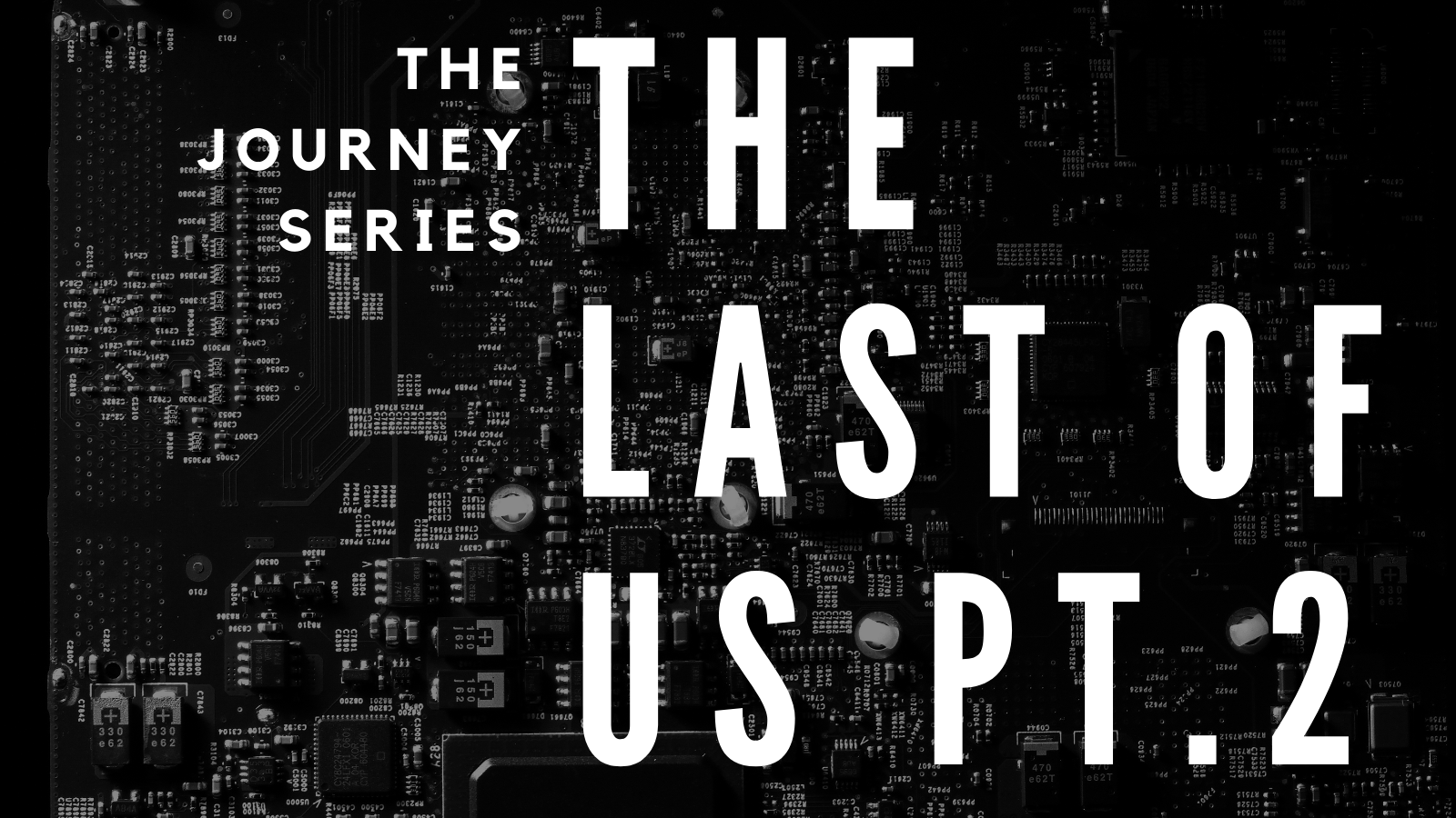 The Last of Us: Part 2 : Journey Series - Part 2 (Up Until Seattle Day 2)