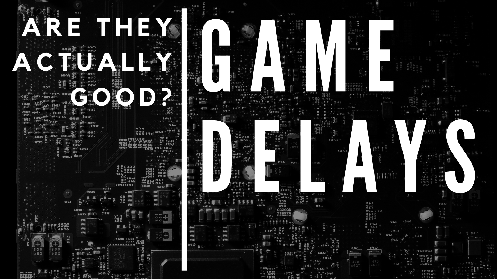 Are Game Delays Good?