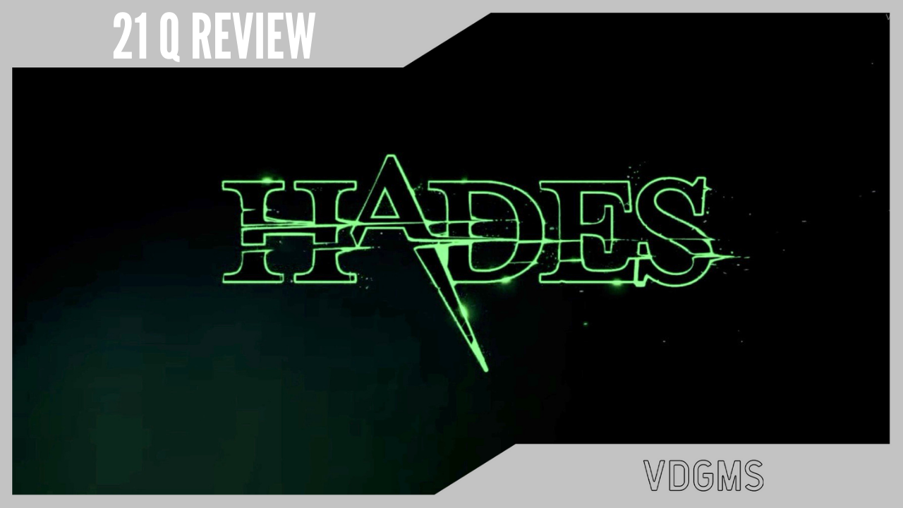 21 Q Review - Hades (Nintendo Switch)  
