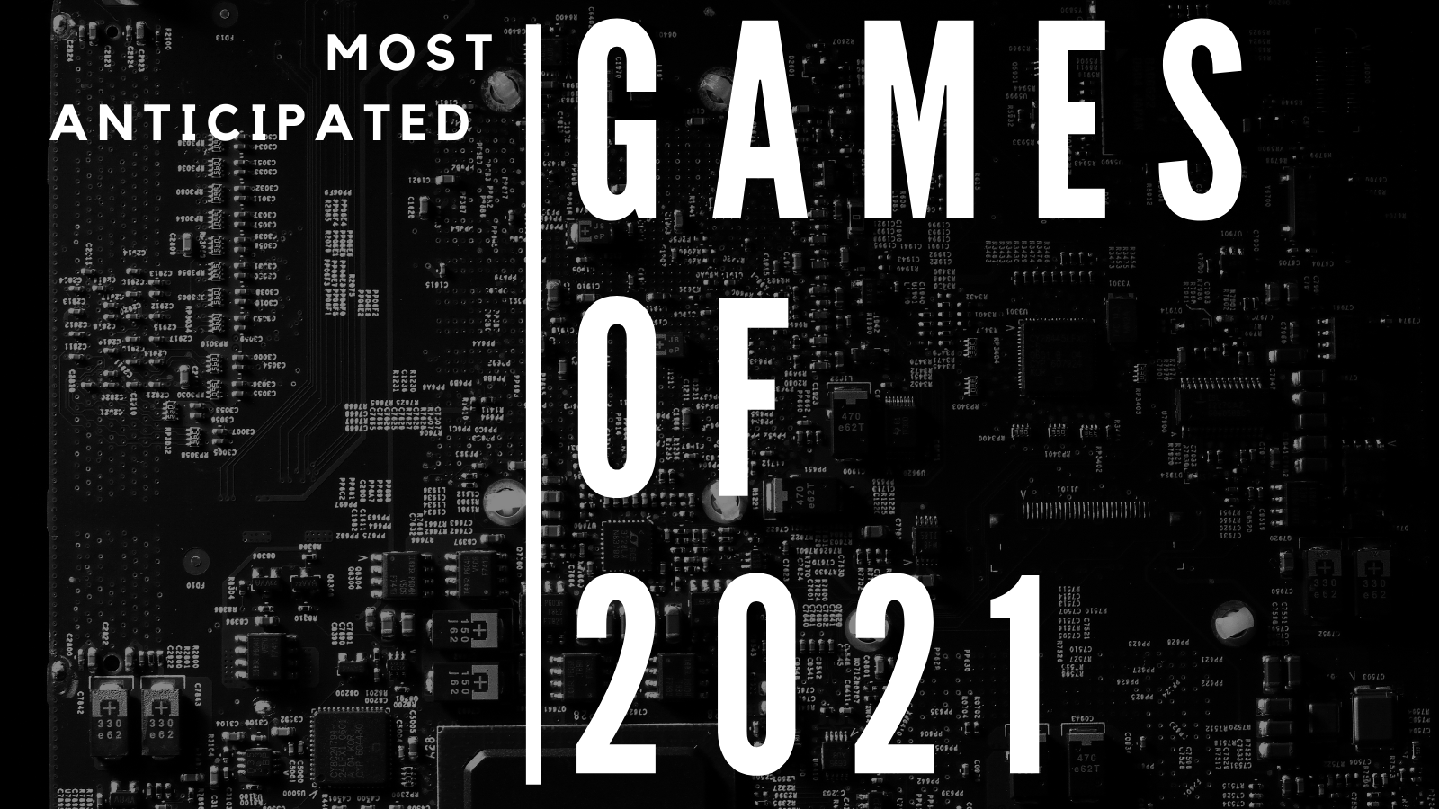 Most Anticipated Games of 2021
