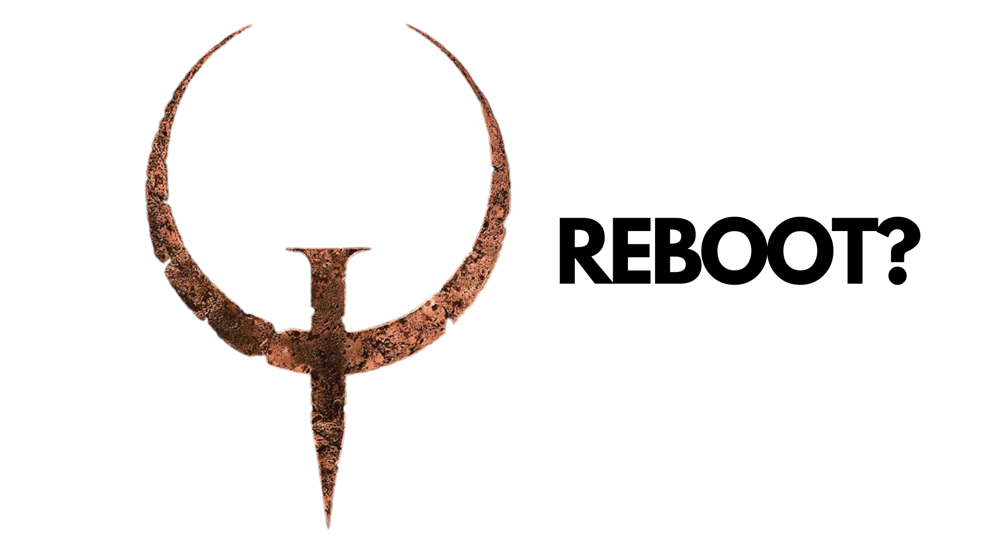 Will Quake Get Rebooted? (Like Wolfenstein: The New Order and Doom 2016)