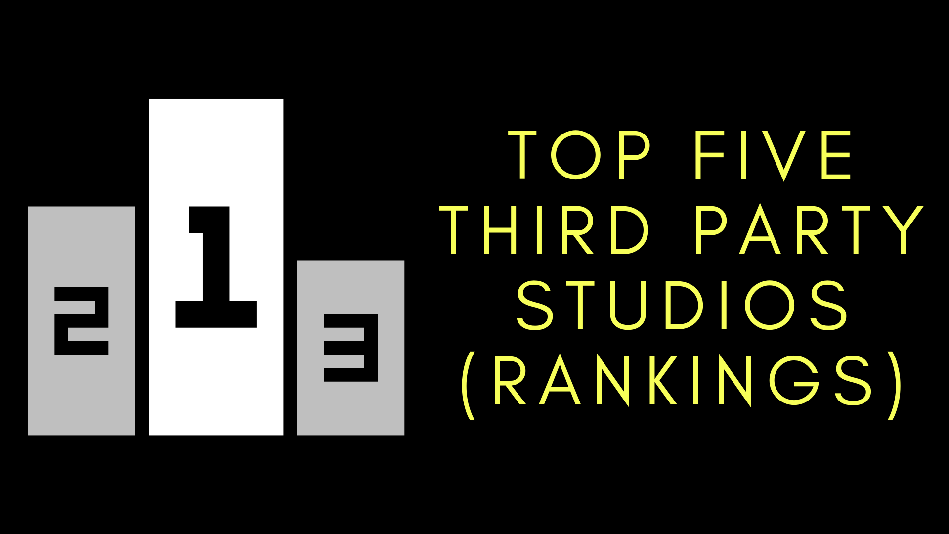 Ranking Third Party Studios 