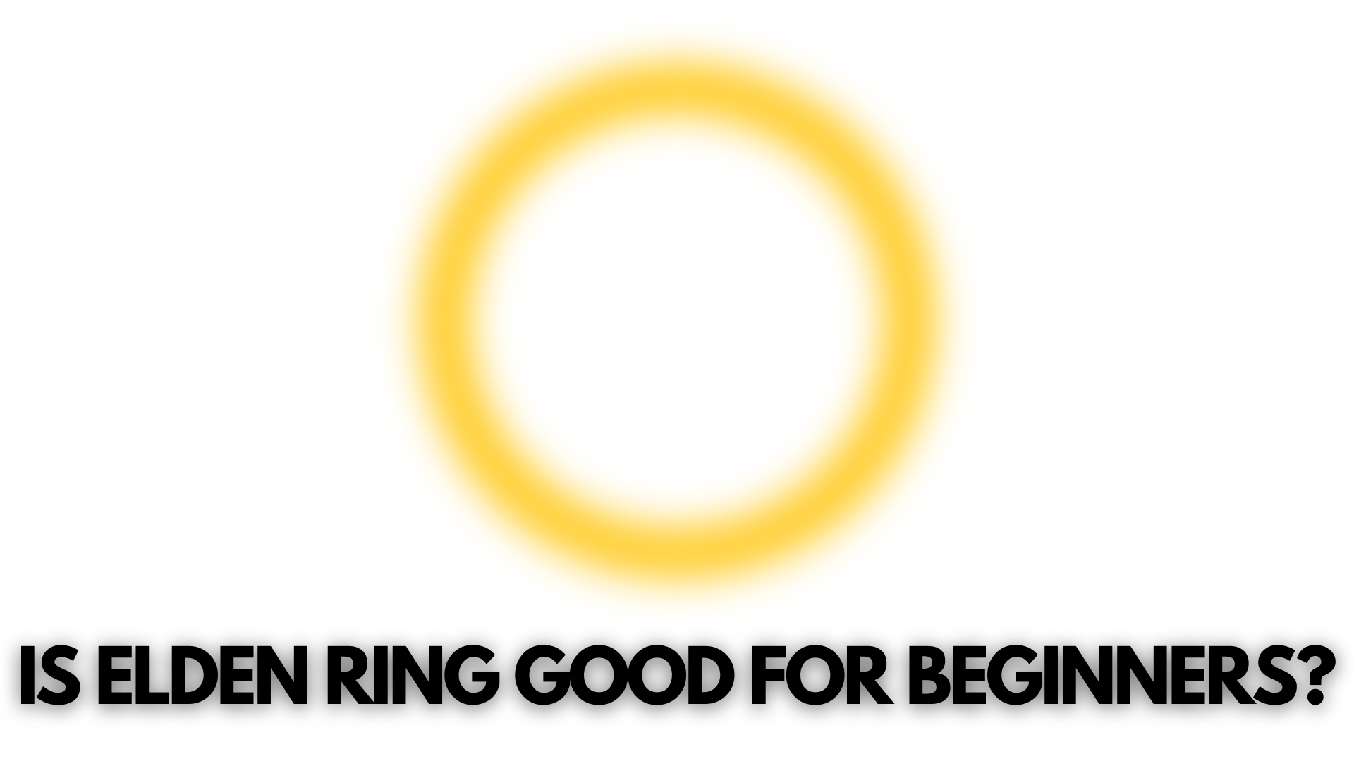 Is Elden Ring Good For Beginners?