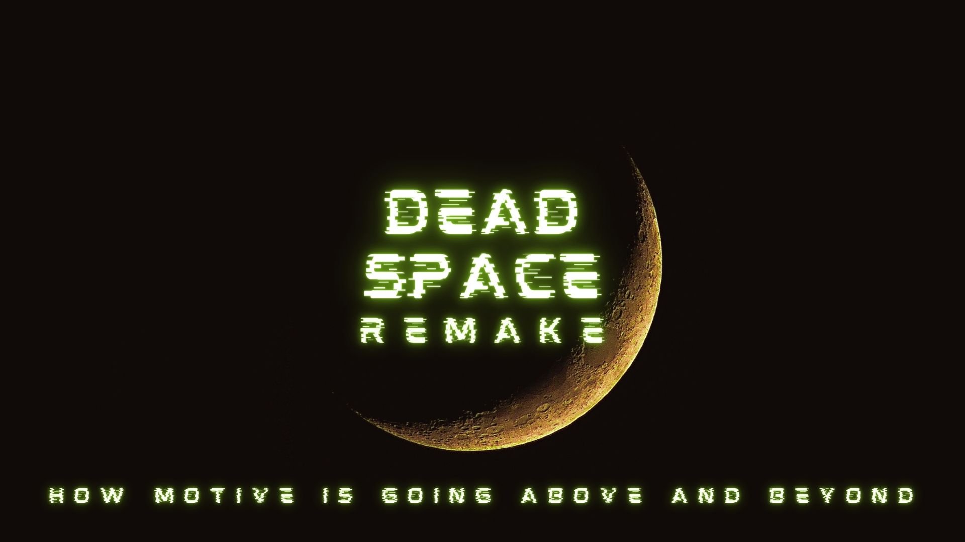 Dead Space Remake: How Motive is going above and beyond