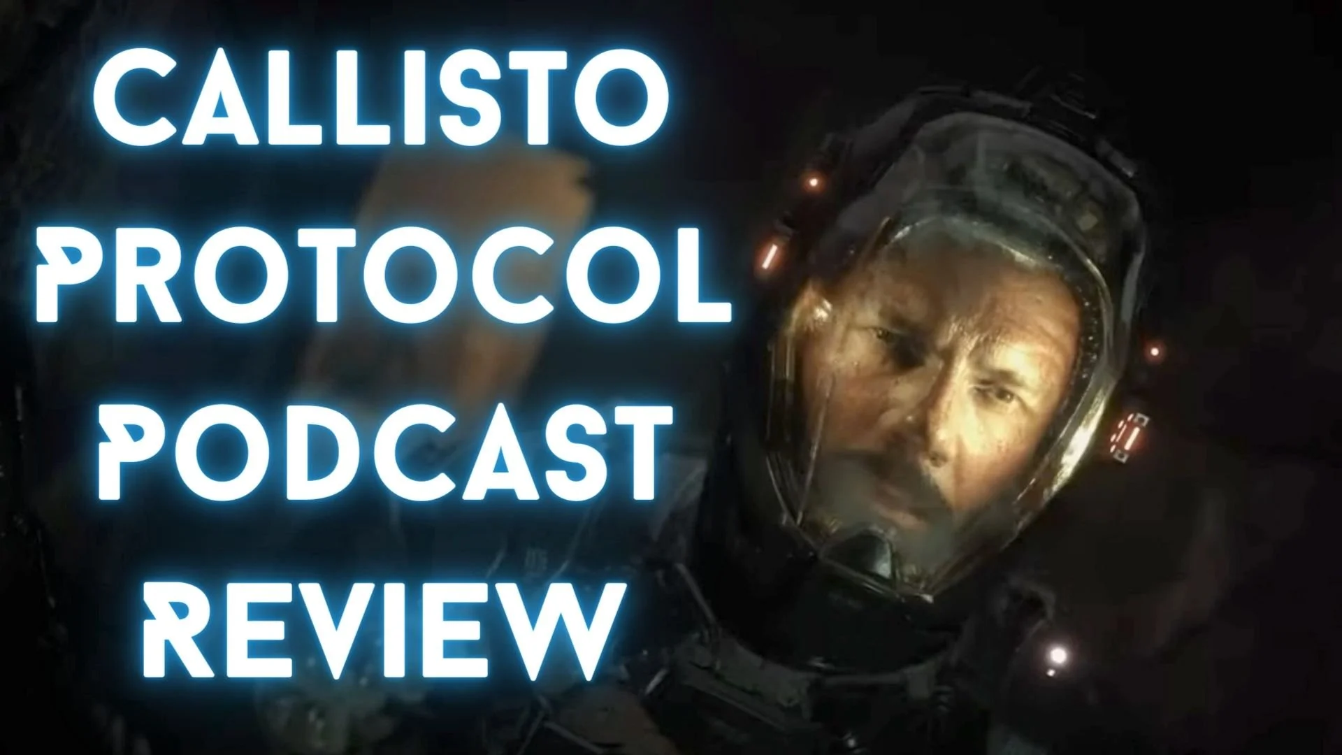 The Callisto Protocol Podcast Review