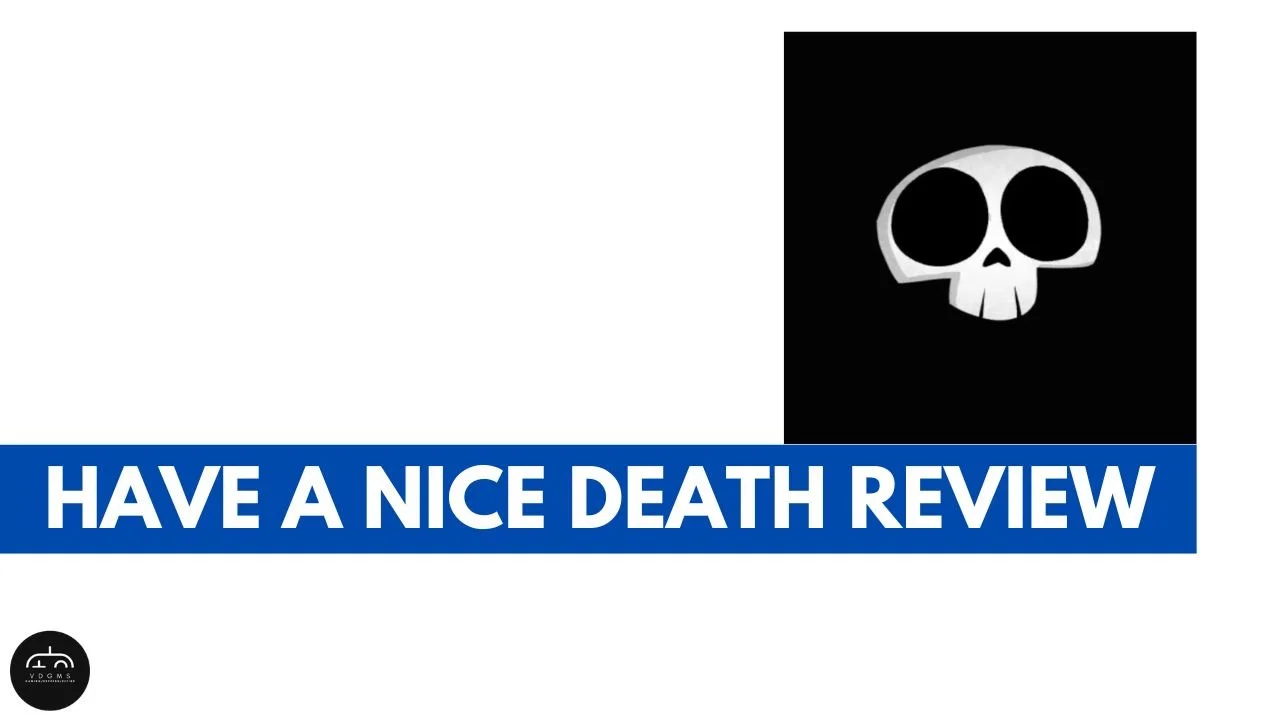 Have a Nice Death Review 
