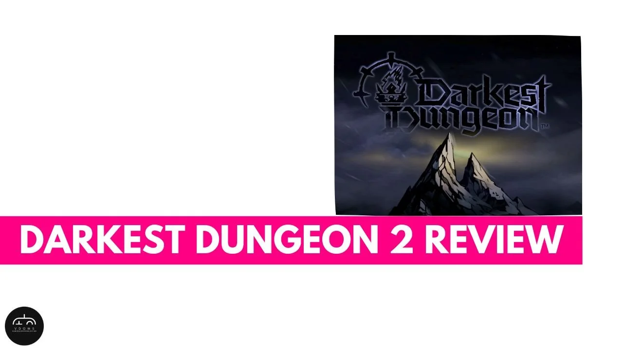 Darkest Dungeon 2 Review 
