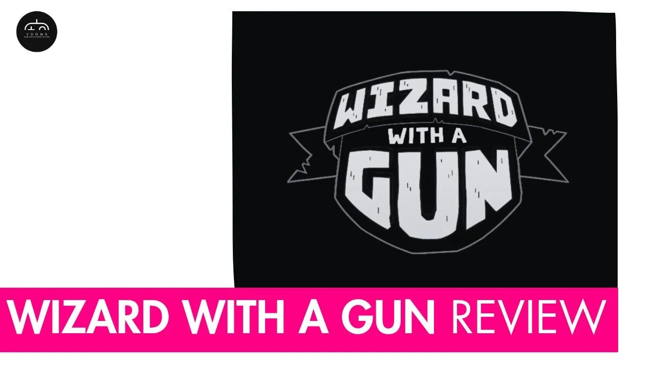 Wizard With A Gun Review