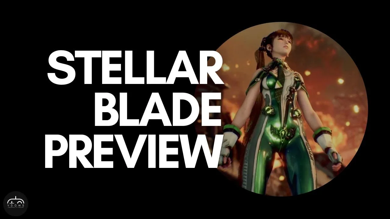 Stellar Blade Preview (Game of The Year Candidate?)