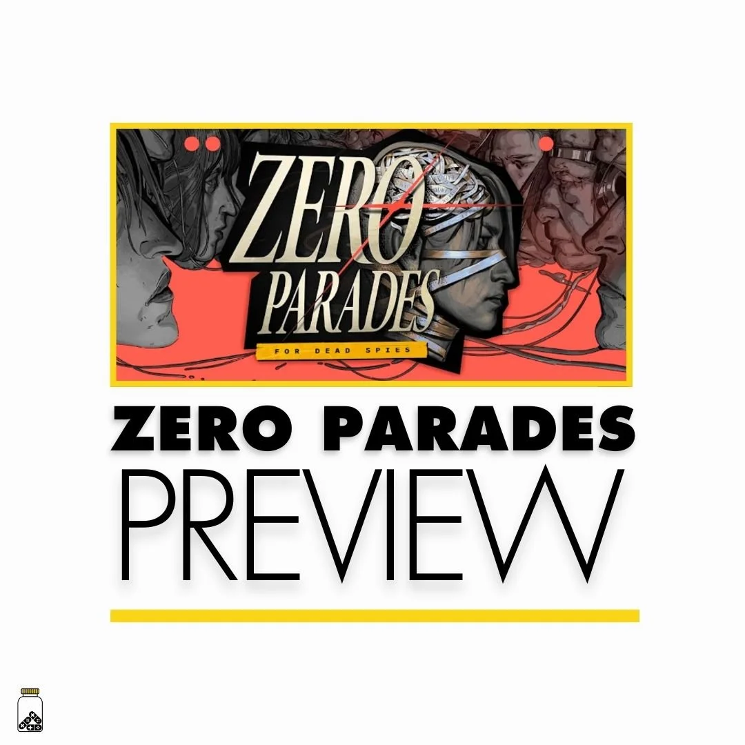 ZERO PARADES: For Dead Spies Preview